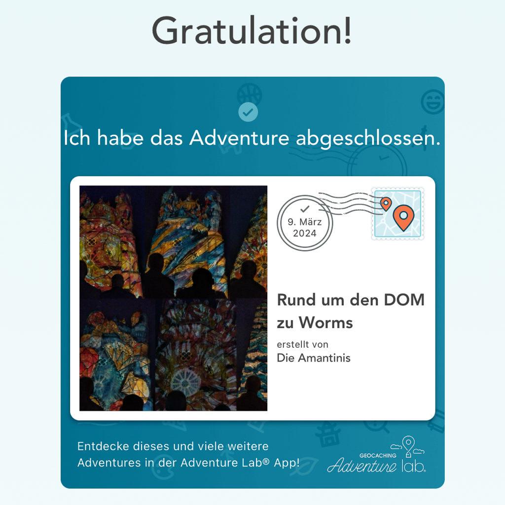 Gratulation: Das Adventure Rund um den Dom zu Worms ist abgeschlossen. Screenshot von der Adventure Lab App